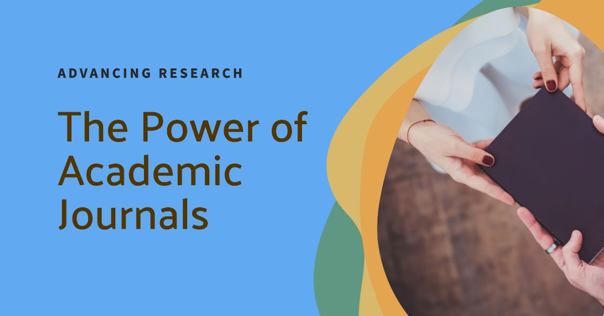 The Importance of Academic Journals in Advancing Research